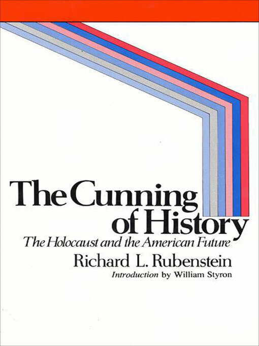 Title details for The Cunning of History by Richard L. Rubenstein - Available